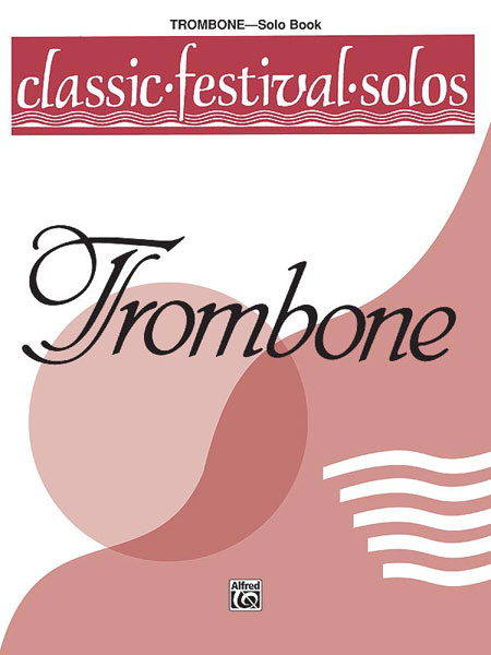 Classic Festival Solos (Trombone) - Vol.1 (Solo book)