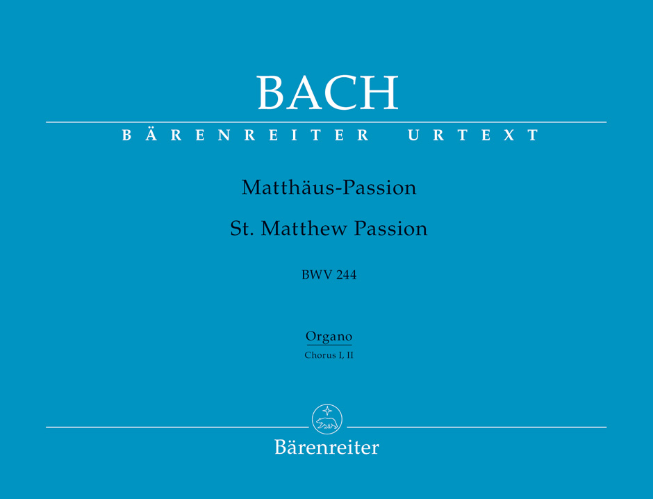 Matthaus-Passion, BWV.244 (Organ part Chorus 1+2)