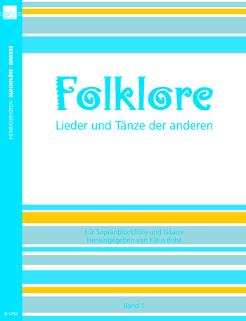 Folklore 1 - Lieder und Tanze