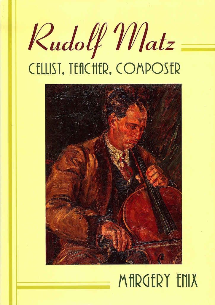 Rudolf Matz: Cellist, Teacher, Composer