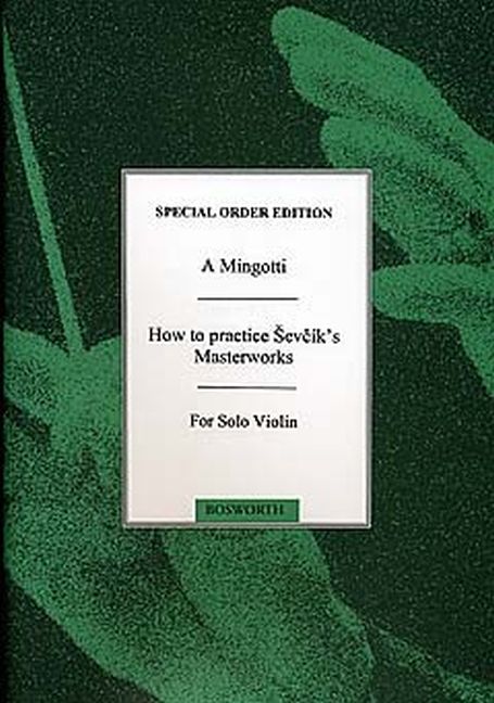 How to practise Sevcik's masterworks