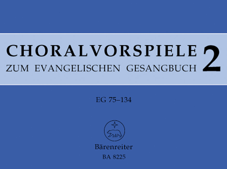 Choralvorspiele zum Evang Gesangbuch 2