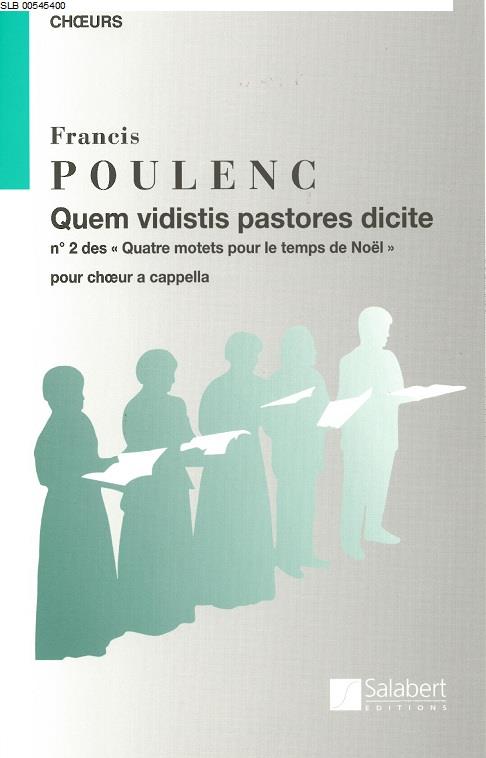 Quem Vidistis Pastores Dicites (No.2 from 4 Motets de Noel)