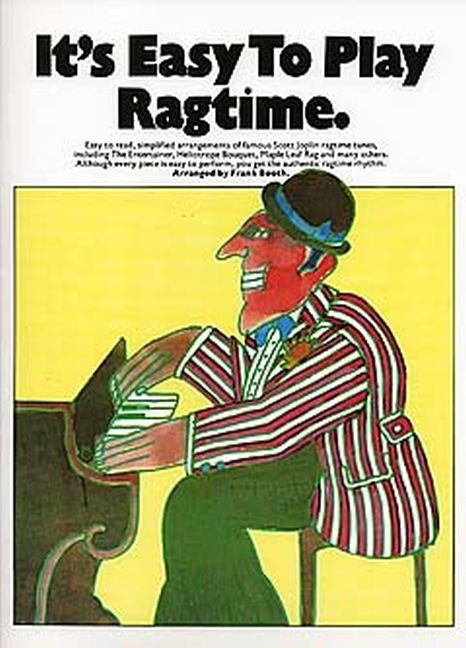 It's easy to play Ragtime