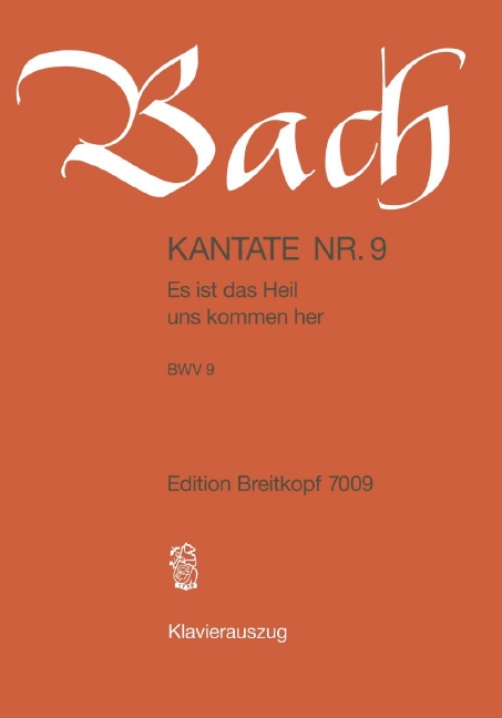 Cantata, BWV.9 Es ist das Heil uns kommen her (Vocal score)