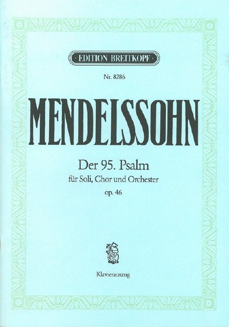 Psalm 95, MWV.A 16, Op.46 Kommt, lasst uns anbeten (Vocal score)