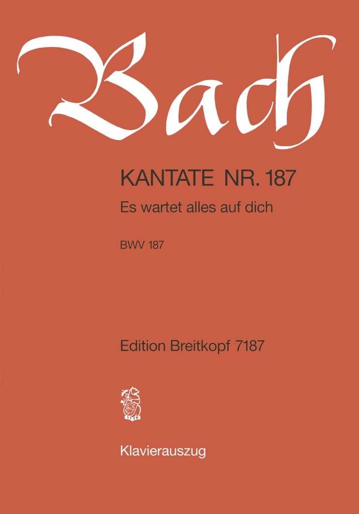 Cantata, BWV.187 Es wartet alles auf dich (Vocal score)