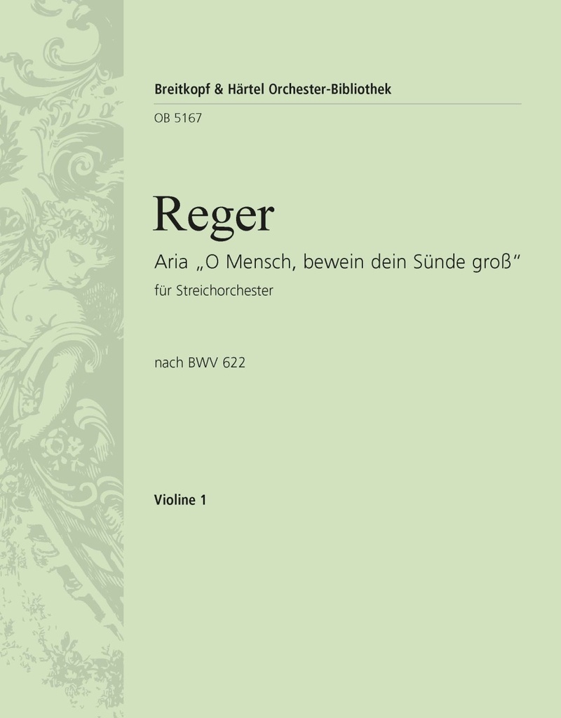 Aria after the Chorale Prelude O Mensch, bewein dein' Suende groß, BWV.622 by J.S. Bach (Violin 1)