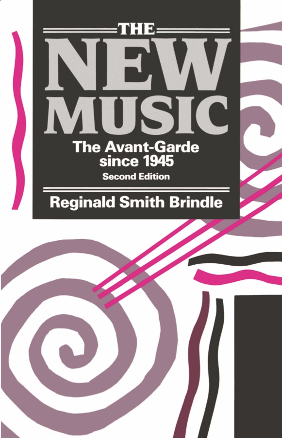 The New Music (The avant-garde since 1945)