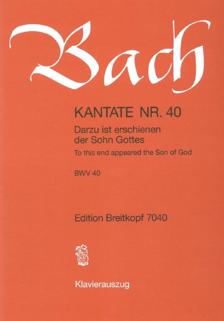 Cantata, BWV.40 To this end appeared the Son of God (Vocal score)