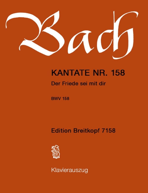 Cantata, BWV.158 Der Friede sei mit dir (Vocal score)