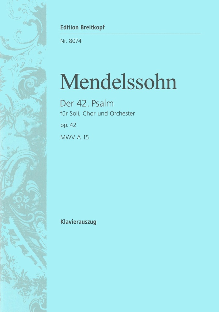 Psalm 42, MWV.A 15, Op.42 Wie der Hirsch schreit (Vocal score)