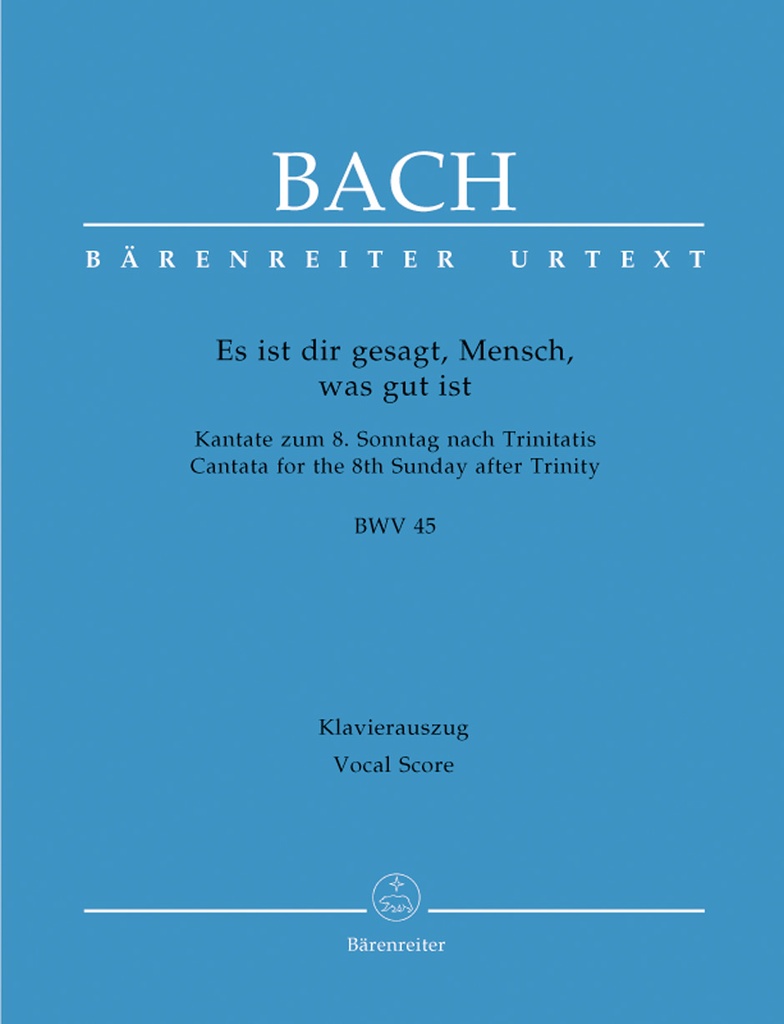 Es ist dir gesagt, Mensch, was gut ist, BWV.45  (Vocal score)