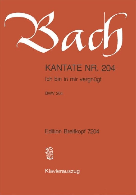 Cantata, BWV.204 Ich bin mir vergnuegt (Vocal score)