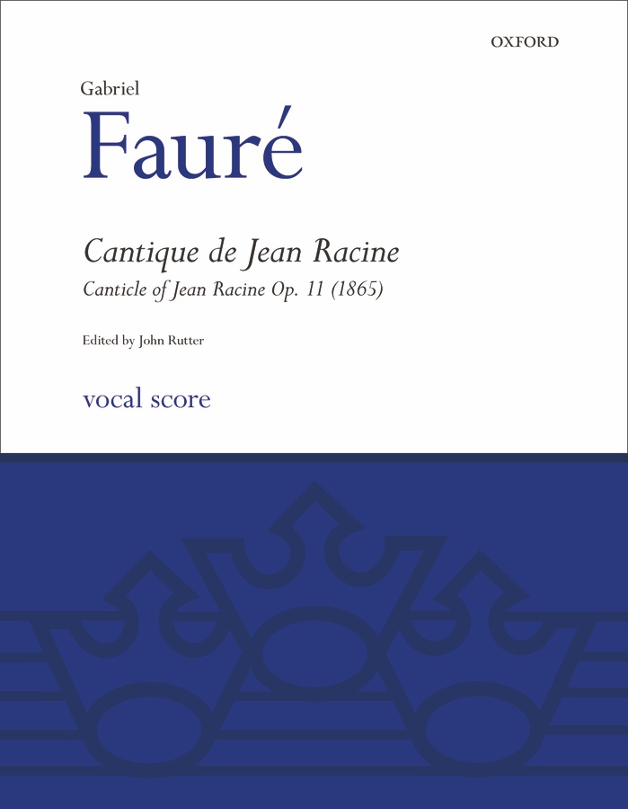 Cantique de Jean Racine (Vocal score)