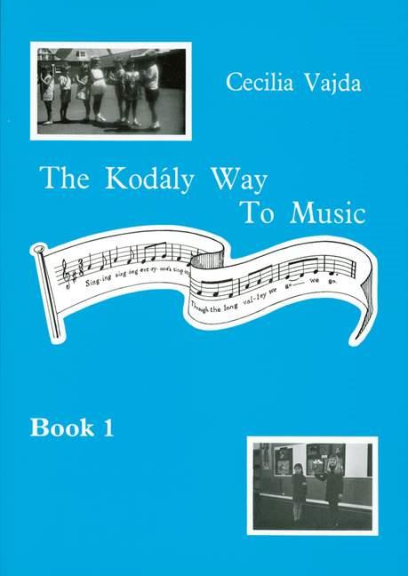 The Kodaly Way to Music - Vol.1