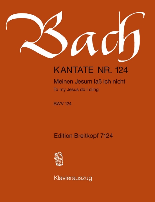 Cantata, BWV.124 To my Jesus do I cling (Vocal score)