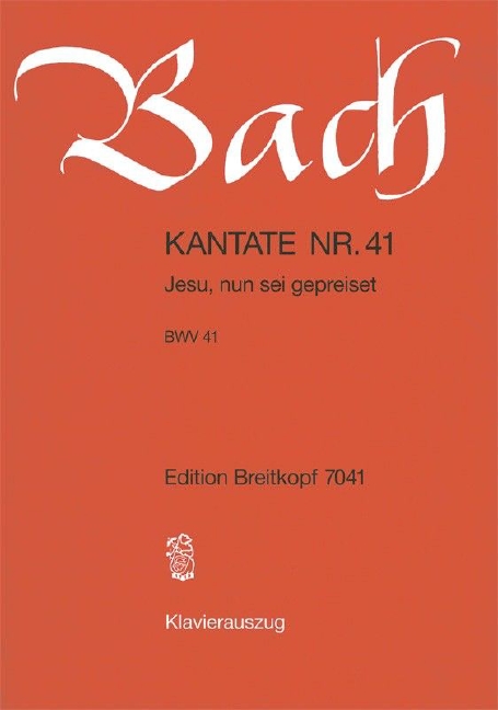 Cantata, BWV.41 Jesu, nun sei gepreiset (Vocal score)