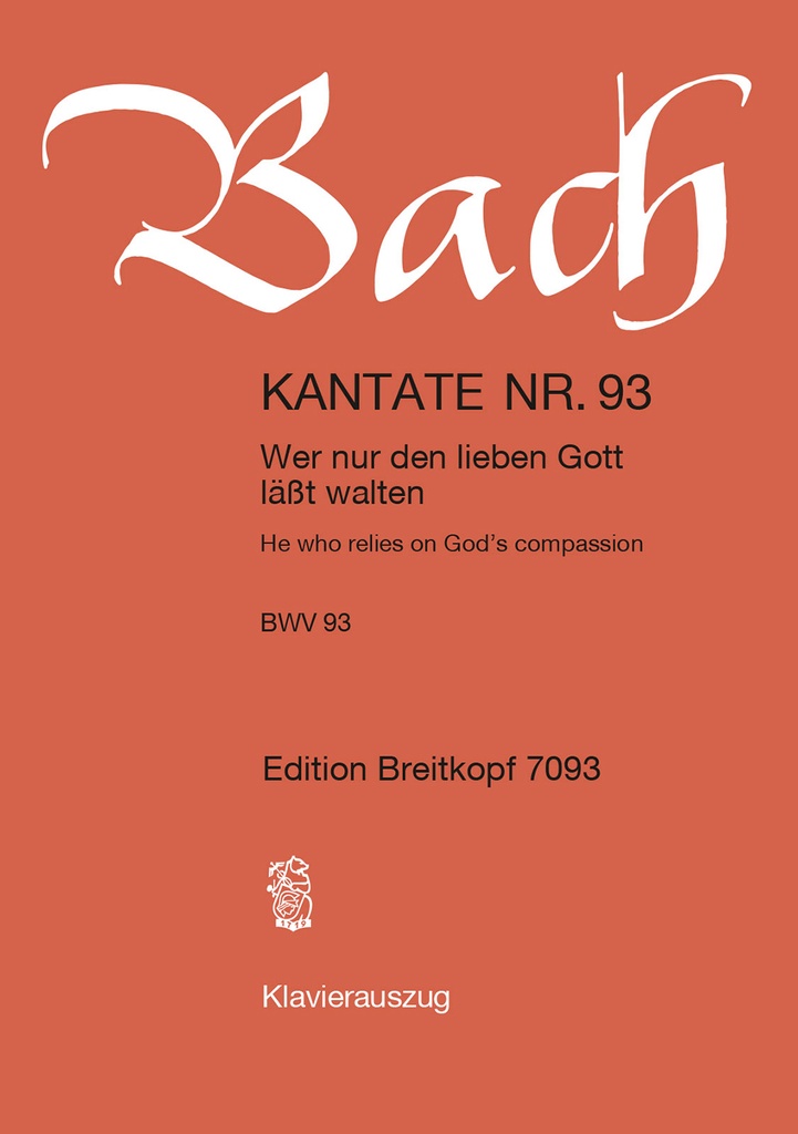 Cantata, BWV.93 He who relies on God's compassion (Vocal score)