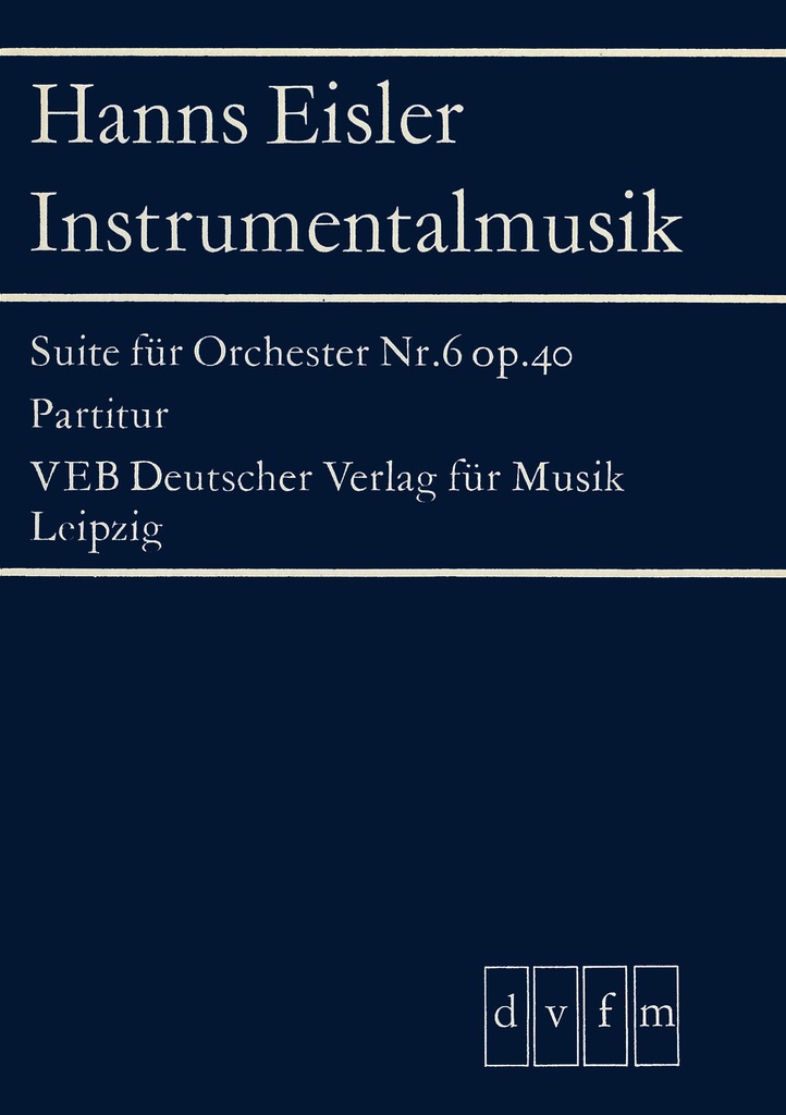 Suite fuer Orchester No.6, Op.40 (Full score)