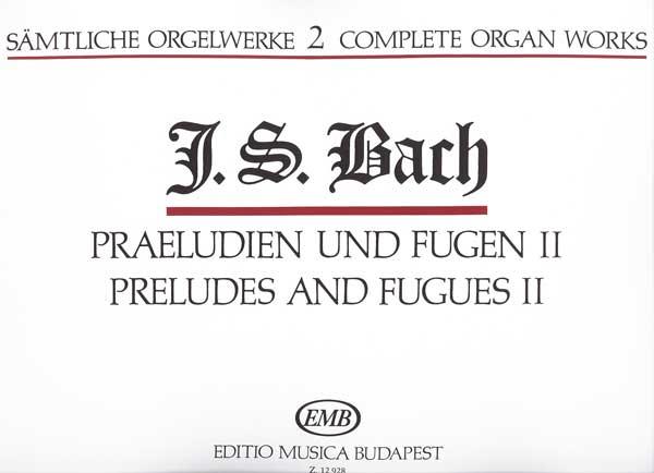 Complete Organ Works - Vol.2 (Preludes & fugues vol.2)