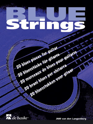 Blue Strings - 20 Bluesstukken voor Gitaar