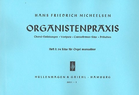 Organistenpraxis - Teil 1: 54 Sätze für Orgel manualiter