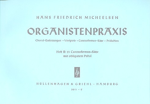 Organistenpraxis - Teil 2: 21 Cantusfirmus-Sätze mit obligatem Pedal