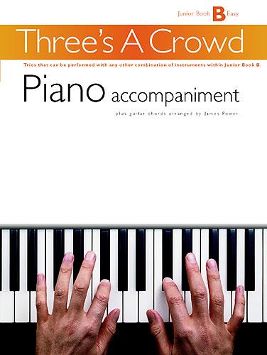 Three's a Crowd - Junior Book B (Piano accompaniment)