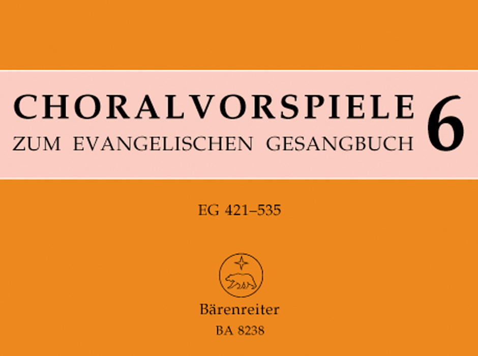 Choralvorspiele zum Evang Gesangbuch 6