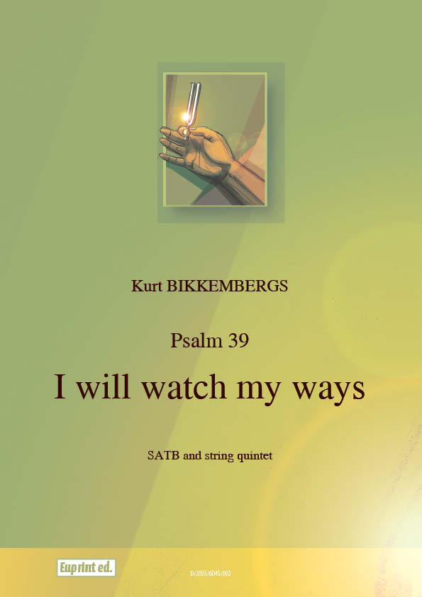 Psalm 39, I will watch my ways (Score)