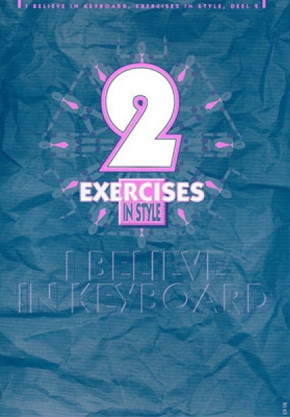 I Believe in Keyboard, Exercises in Style - Vol.2