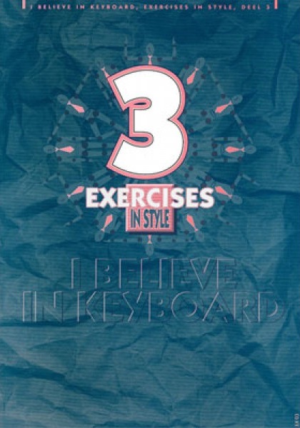 I Believe in Keyboard, Exercises in Style - Vol.3