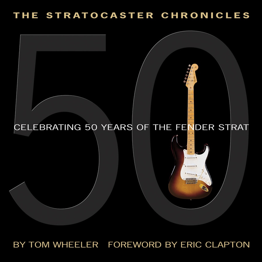 The Stratocaster Chronicles (Celebrating 50 years of Fender)