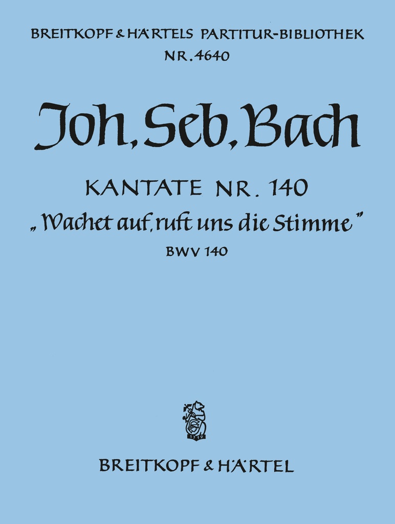 Cantata, BWV.140 Sleepers wake! loud sounds the warning (Full score)