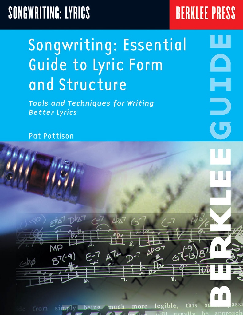 Songwriting - Essential Guide to Lyric Form & Structure