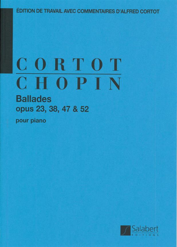 Ballades, Op.23, 38, 47, 52