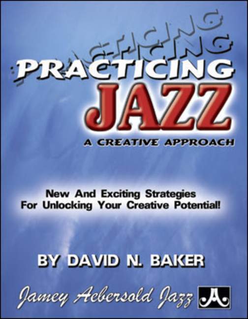 Practicing jazz - A creative approach