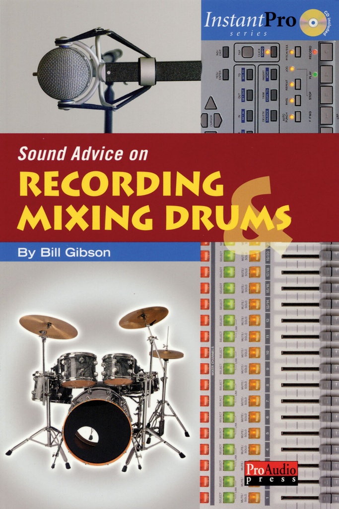 Sound Advice on Recording & Mixing Drums