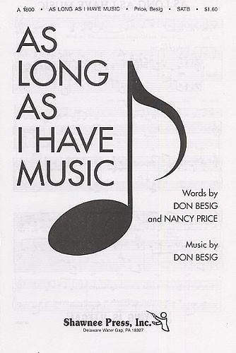 As long as I have Music