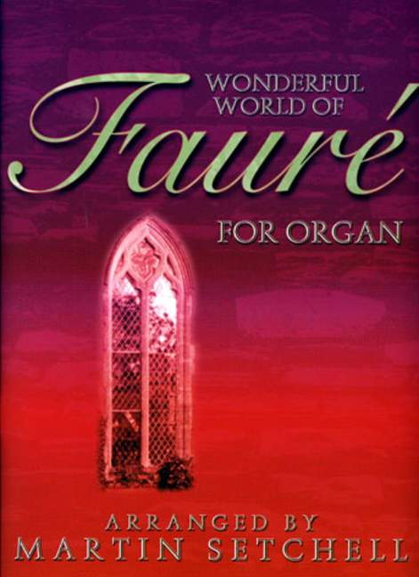 Wonderful World of Fauré