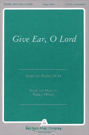 Give Ear, O Lord