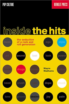 Inside the Hits (The Seduction of a Rock & Roll Generation)