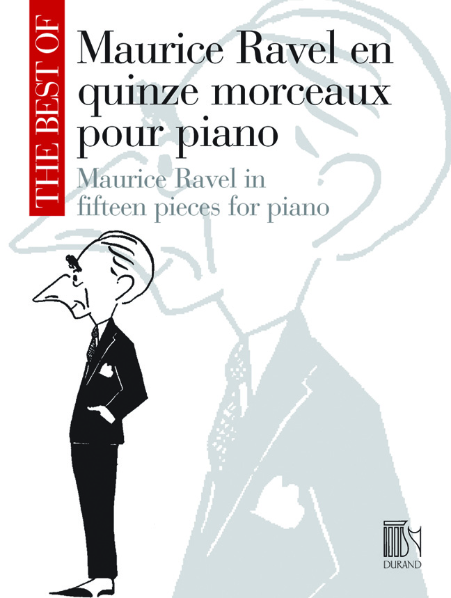 The Best of Maurice Ravel en 15 Morceaux pour Piano