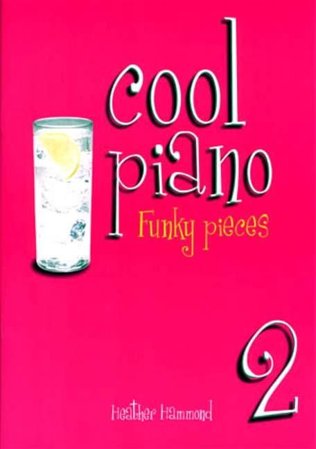 Cool Piano - Vol.2 (Funky pieces for grade 2-3)