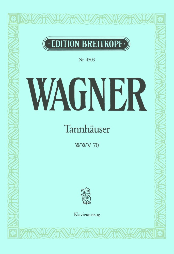 Tannhaeuser and the Minstrel Contest at Wartburg Castle, WWV.70 (Vocal score)