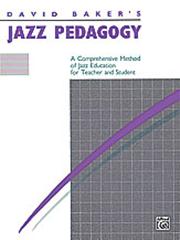 Jazz pedagogy for teachers and students (Revised 1989)