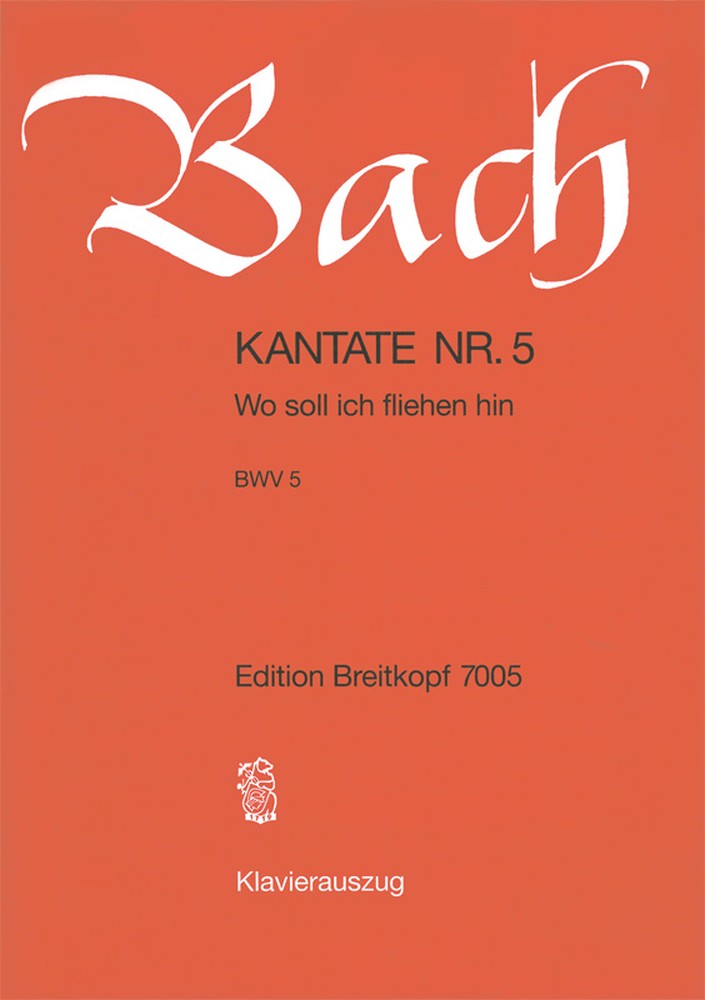 Cantata, BWV.5 Wo soll ich fliehen hin (Vocal score)