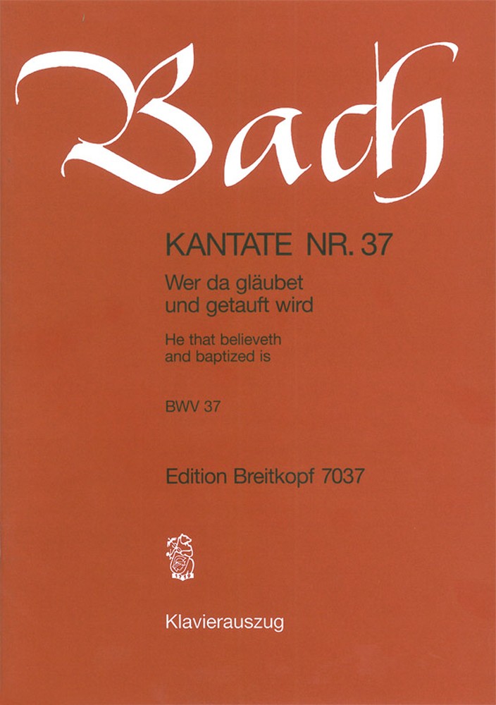 Cantata, BWV.37 He that believeth and baptized is (Vocal score)