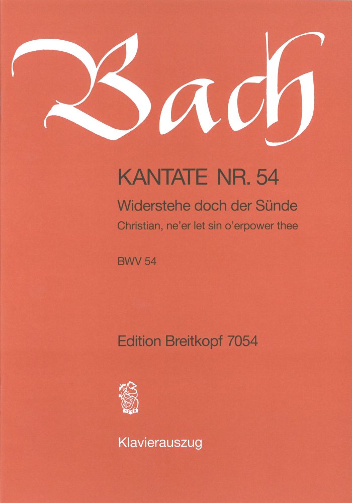 Cantata, BWV.54 Christian, ne'er let sin o'erpower thee (Vocal score)